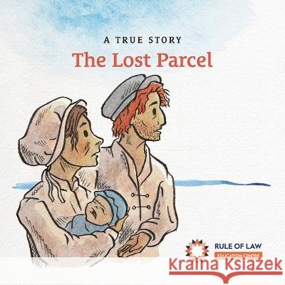 The Lost Parcel Rule Of Law Education Centre   9781922815484 Connor Court Publishing Pty Ltd - książka