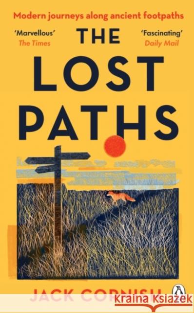 The Lost Paths: A History of How We Walk From Here To There Jack Cornish 9781405951296 Penguin Books Ltd - książka