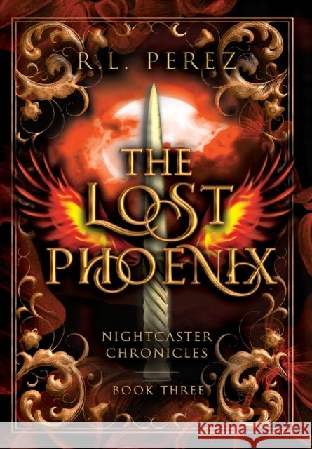 The Lost Phoenix: A Paranormal Enemies to Lovers R. L. Perez 9781955035910 Willow Haven Press - książka