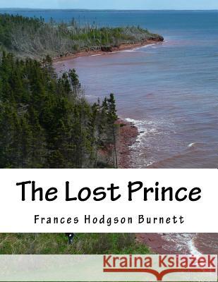 The Lost Prince Frances Hodgson Burnett 9781517600525 Createspace - książka
