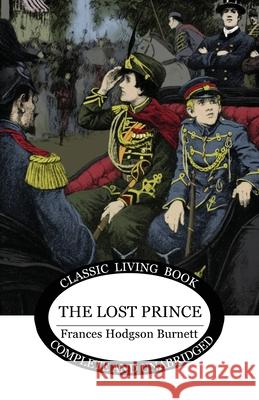 The Lost Prince Frances Hodgson Burnett 9781922348418 Living Book Press - książka