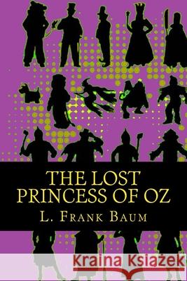 The Lost Princess of Oz L. Frank Baum 510 Classics 9781517758981 Createspace - książka