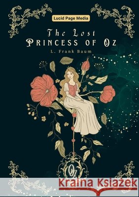 The Lost Princess of Oz L. Frank Baum 9783691047547 Lucid Page Media - książka