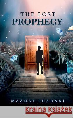 The Lost Prophecy Maanat Bhadani 9798887498362 Notion Press - książka