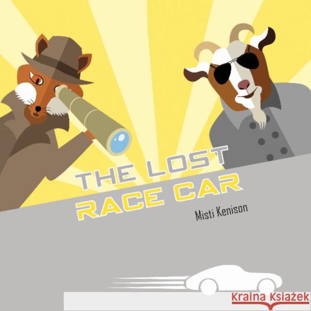 The Lost Race Car: A Fox and Goat Mystery Misti Kenison 9780764355998 Schiffer Publishing - książka