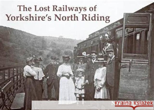 The Lost Railways of Yorkshire's North Riding Neil Burgess 9781840335552 Stenlake Publishing - książka