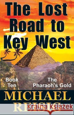 The Lost Road To Key West Michael Reisig 9780999091456 Clear Creek Press - książka