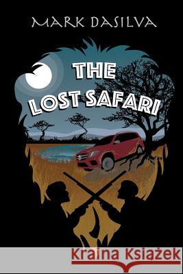 The Lost Safari Mark Dasilva 9781071100820 Independently Published - książka