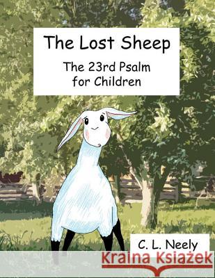 The Lost Sheep C. L. Neely 9781479165650 Createspace Independent Publishing Platform - książka