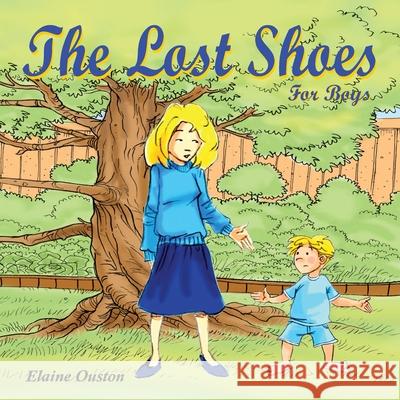 The Lost Shoes for Boys Elaine Ouston 9780645371925 Elaine Ouston Author - Publisher - książka