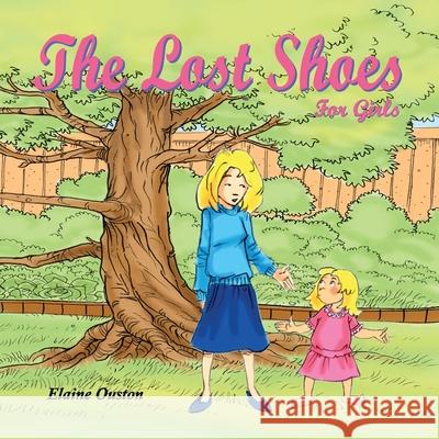 The Lost Shoes for Girls Elaine Ouston 9780645371918 Elaine Ouston Author - Publisher - książka