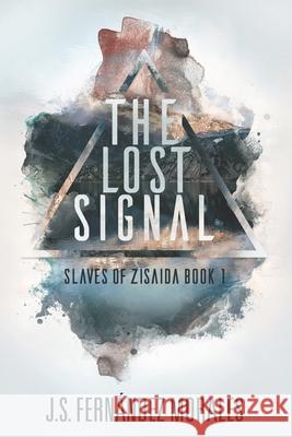 The Lost Signal J. S. Fernande 9781691107247 Independently Published - książka