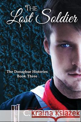 The Lost Soldier: The Donaghue Histories Book Three C. Jane Reid 9781798166307 Independently Published - książka