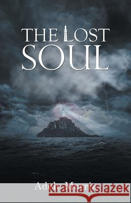 The Lost Soul Adele Morris 9781787109865 Austin MacAuley - książka
