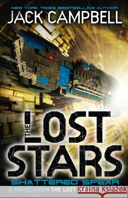 The Lost Stars - Shattered Spear (Book 4): A Novel from the Lost Fleet Universe Jack Campbell 9781783292455 Titan Books Ltd - książka