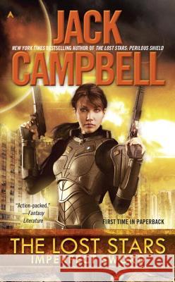 The Lost Stars: Imperfect Sword Jack Campbell 9780425272268 Ace Books - książka