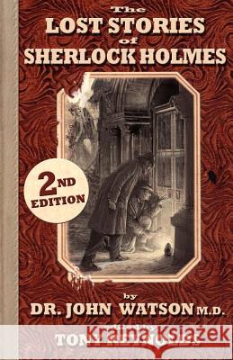 The Lost Stories of Sherlock Holmes John H. Watson, Chris Coady, Tony Reynolds 9781780923512 MX Publishing - książka