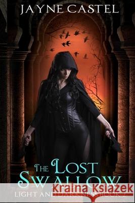 The Lost Swallow: An Epic Fantasy Romance Tim Burton Jayne Castel 9781718050983 Independently Published - książka