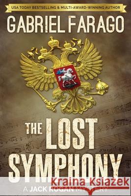 The Lost Symphony Gabriel Farago, Giovanni Banfi 9780987628336 Bear & King Publishing - książka