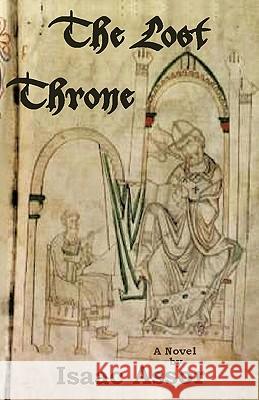 The Lost Throne Assor Isaa 9781440177118 iUniverse - książka