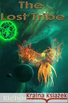 The Lost Tribe Richard Flunker 9781533097873 Createspace Independent Publishing Platform - książka