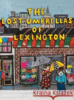 The Lost Umbrellas of Lexington Meredith Newman Carly Beck  9781636801087 Ethos Collective - książka