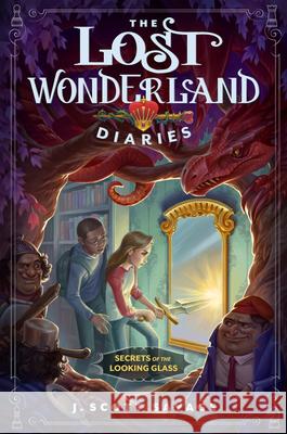 The Lost Wonderland Diaries: Secrets of the Looking Glass Savage, J. Scott 9781639930449 Shadow Mountain - książka