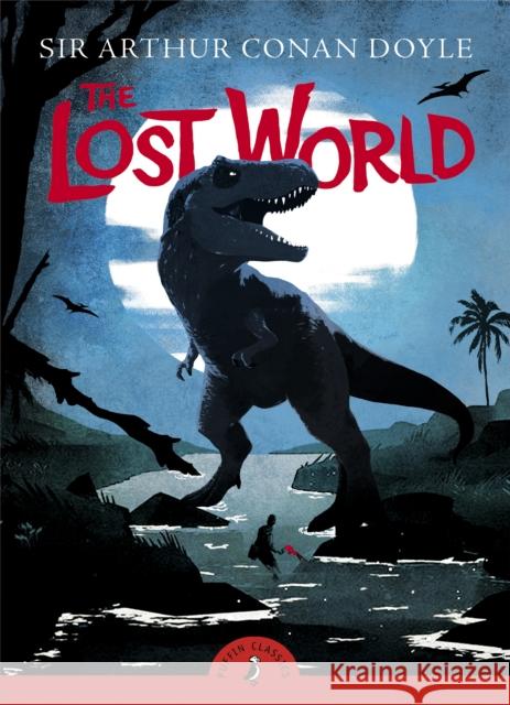 The Lost World Sir Arthur Conan Doyle   9780141377599 Puffin Classics - książka