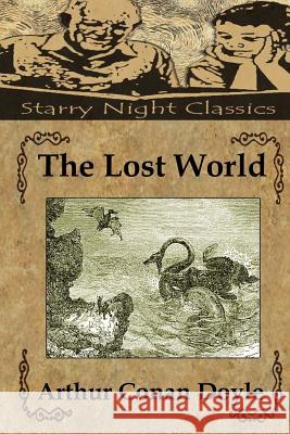 The Lost World Arthur Conan Doyle Richard S. Hartmetz 9781482313246 Createspace - książka