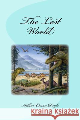 The Lost World Arthur Cona Edinson Saguez 9781530842056 Createspace Independent Publishing Platform - książka