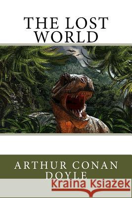 The Lost World Arthur Conan Doyle Walter Benington 9781540853219 Createspace Independent Publishing Platform - książka