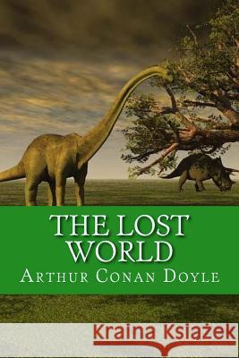 The Lost World Arthur Cona 9781543186390 Createspace Independent Publishing Platform - książka
