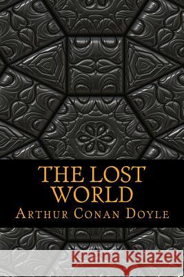 The Lost World Arthur Cona 9781545530306 Createspace Independent Publishing Platform - książka