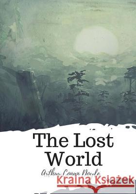 The Lost World Arthur Conan Doyle 9781719542623 Createspace Independent Publishing Platform - książka
