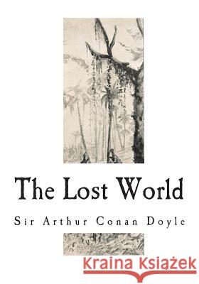 The Lost World Sir Arthur Conan Doyle 9781721787517 Createspace Independent Publishing Platform - książka