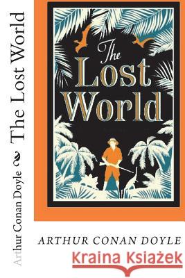 The Lost World Arthur Conan Doyle 9781721973224 Createspace Independent Publishing Platform - książka