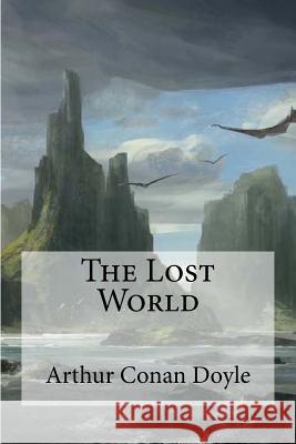 The Lost World Arthur Cona 9781973792031 Createspace Independent Publishing Platform - książka
