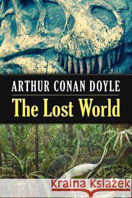 The Lost World Arthur Conan Doyle 9781975886516 Createspace Independent Publishing Platform - książka