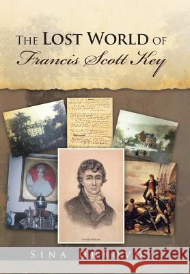 The Lost World of Francis Scott Key Sina Dubovoy 9781490831190 WestBow Press - książka