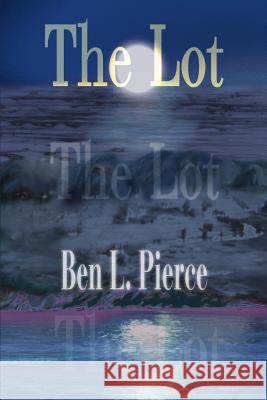 The Lot Ben Pierce 9780595001675 Writers Club Press - książka