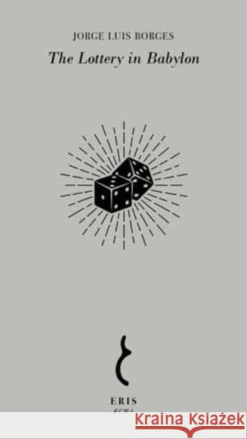 The Lottery in Babylon Norman Thomas Di Giovanni 9781912475964 ERIS - książka