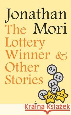 The Lottery Winner and Other Stories Jonathan Mori 9780464213093 Blurb - książka