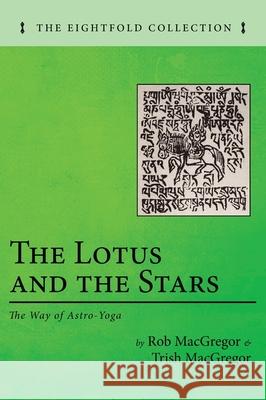 The Lotus and the Stars Rob MacGregor Trish MacGregor 9781725272620 Resource Publications (CA) - książka