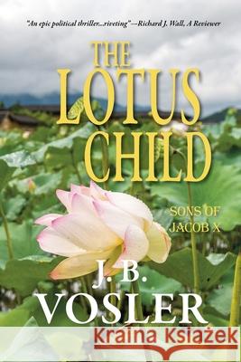 The Lotus Child J. B. Vosler 9781955036931 New Atlantian Library - książka