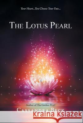 The Lotus Pearl Cassandra Beck   9780228808206 Tellwell Talent - książka