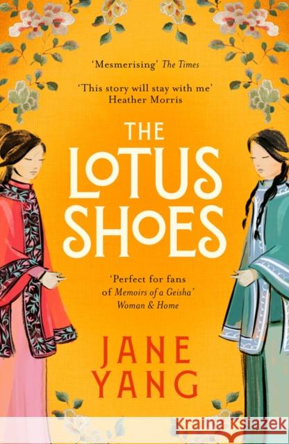 The Lotus Shoes: The captivating historical debut for fans of GIRL WITH A PEARL EARRING and MEMOIRS OF A GEISHA Jane Yang 9781408730324 Little, Brown Book Group - książka
