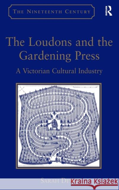 The Loudons and the Gardening Press: A Victorian Cultural Industry. by Sarah Dewis Dewis, Sarah 9781409469223 Ashgate Publishing Limited - książka