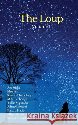 The Loup Volume I Ana Stjelja                              Moe Jam                                  Kuntala Bhattacharya 9789362691293 Ukiyoto Publishing - książka