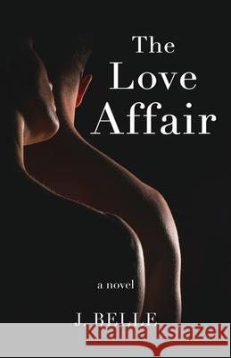 The Love Affair J Belle 9798504415352 Independently Published - książka