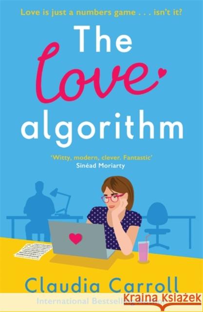 The Love Algorithm: The perfect witty romcom, new from international bestselling author 2022 Claudia Carroll 9781838778316 Zaffre - książka